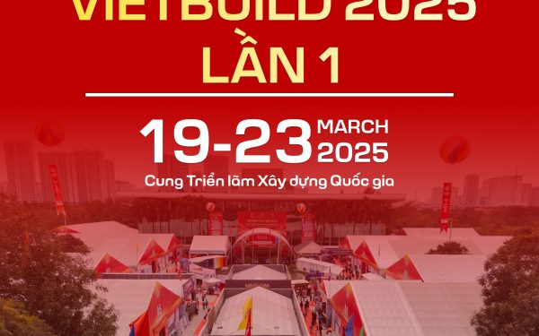 Vietbuild 2025 Lần 1 – Nơi Giao Thoa Của Ngành Xây Dựng và Sáng Tạo