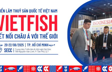 Triển lãm lớn nhất của ngành thủy sản châu Á VIETFISH 2025 chính thức khai mạc